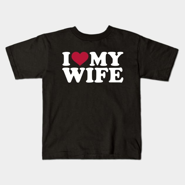 I love my wife Kids T-Shirt by Designzz